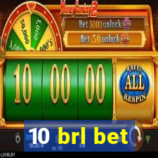 10 brl bet